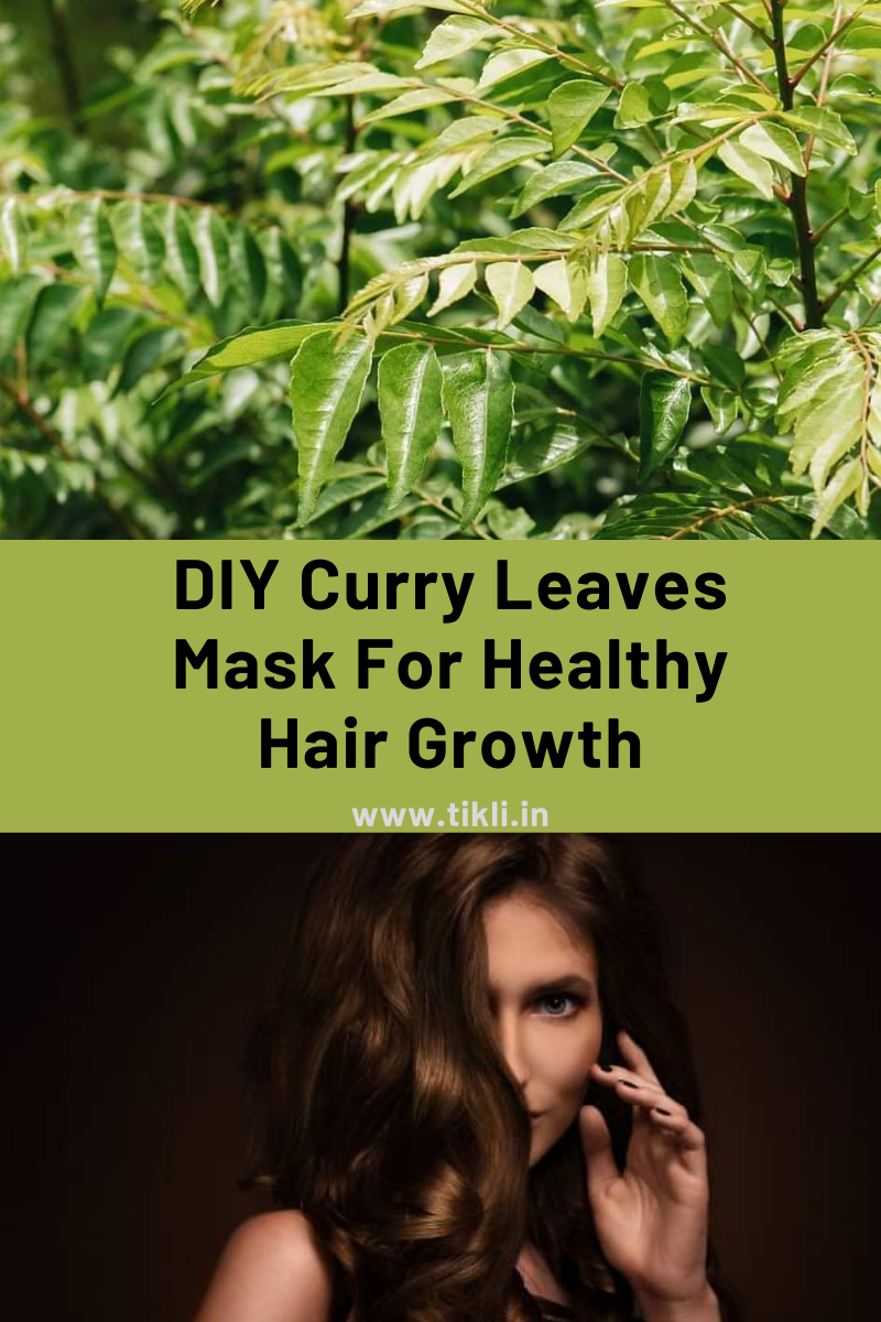 9 DIY Curry Leaves Mask For Healthy Hair Growth - Tikli