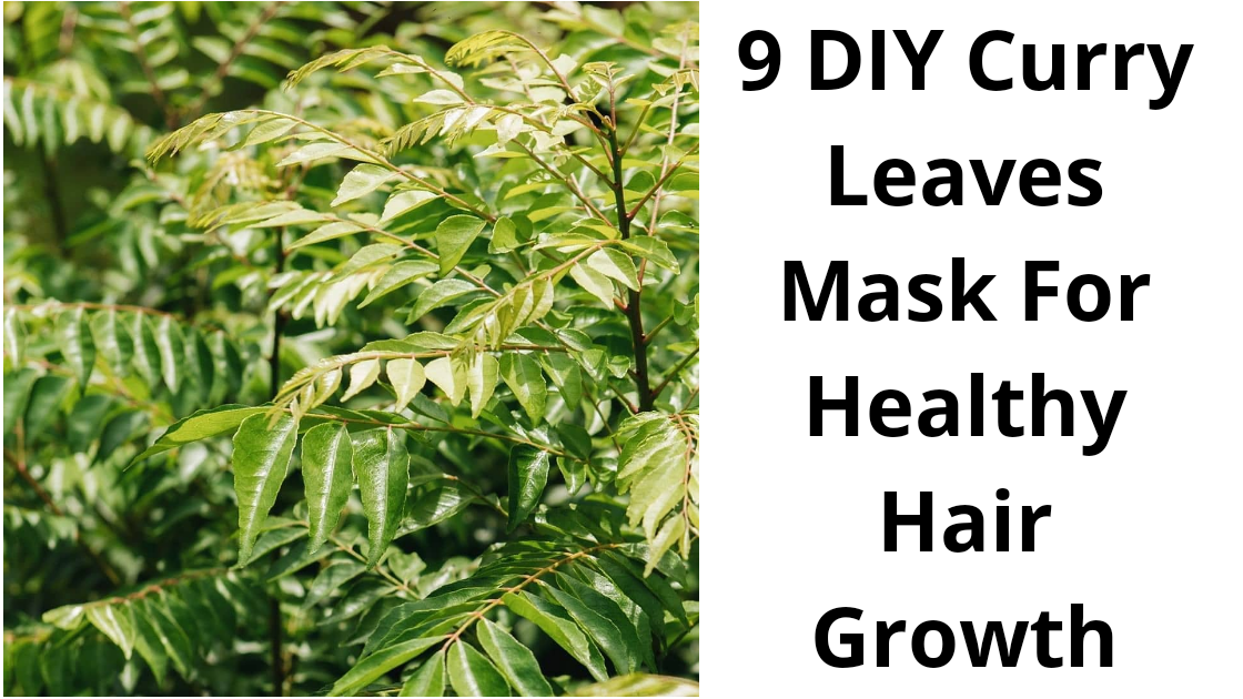 9 DIY Curry Leaves Mask For Healthy Hair Growth - Tikli