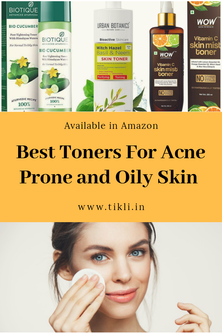 Best Toners for Acne Prone and Oily Skin - Tikli