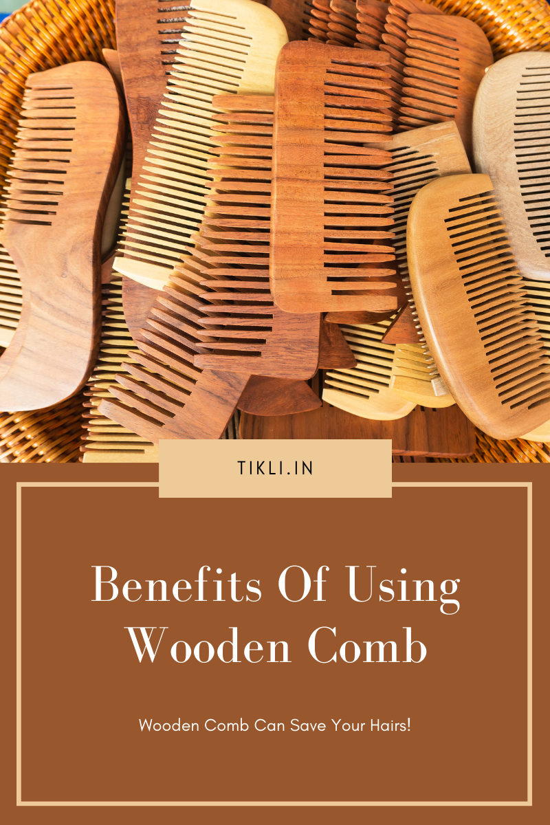 Wooden Comb Benefits: Why its Better to Use a Natural Comb - Tikli
